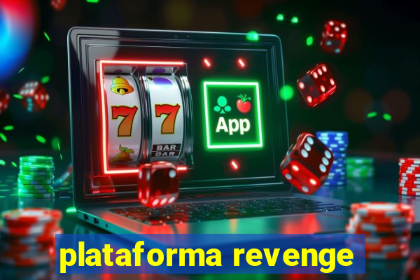 plataforma revenge